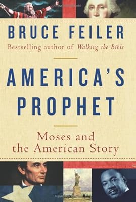 America's Prophet: Moses and the American Story