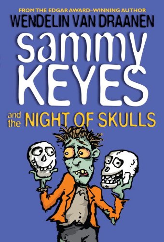 Sammy Keyes and the Night of Skulls by Wendelin Van Draanen