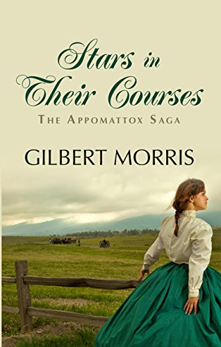 Stars in Their Courses: 1863 - 1864 by Gilbert Morris