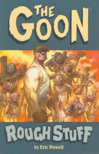The Goon: Rough Stuff by Eric Powell