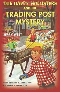 The Happy Hollisters and the Trading Post Mystery