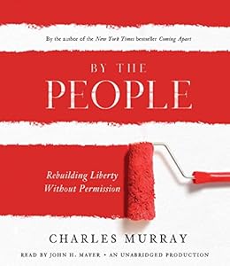By the People: Rebuilding Liberty Without Permission