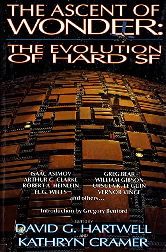 The Ascent of Wonder: The Evolution of Hard SF by David G. Hartwell