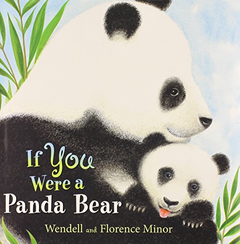 If You Were a Panda Bear by Wendell Minor