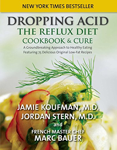 Dropping Acid: The Reflux Diet Cookbook &amp; Cure by Jordan Stern