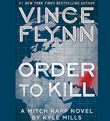 Order to Kill: A Novel by Vince Flynn