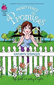 Picket Fence Promises: Pritchett Series #2 (Life, Faith & Getting It Right #23) (Steeple Hill Cafe)
