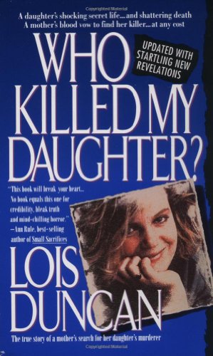Who Killed My Daughter? by Lois Duncan