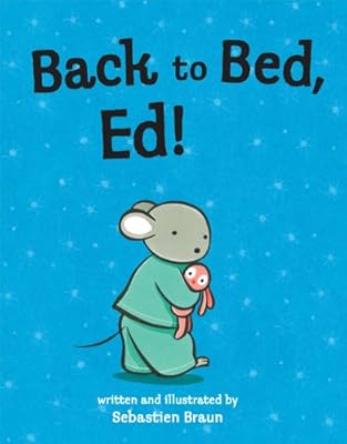Back to Bed, Ed