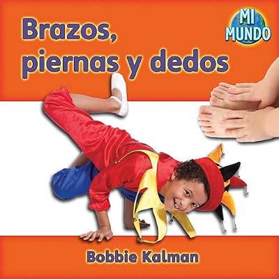 Brazos, Piernas y Dedos (Mi Mundo) (Spanish Edition)