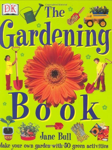 The Gardening Book by Jane Bull