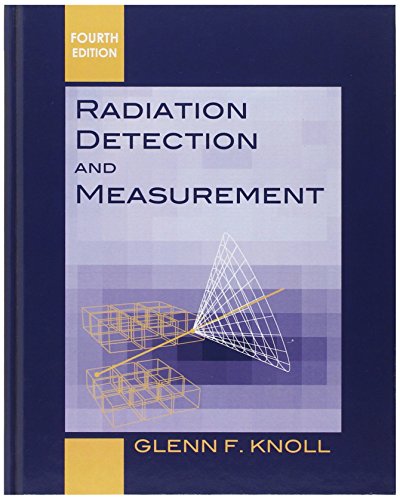 Radiation detection and measurement by Glenn F Knoll