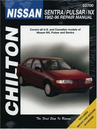Nissan Sentra, Pulsar, and NX, 1982-96 (Chilton's Total Car Care Repair Manual) by Chilton