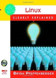 Linux: Clearly Explained by Bryan Pfaffenberger