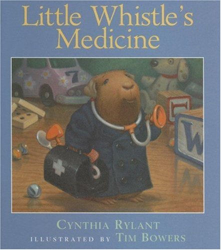 Little Whistle's Medicine by Cynthia Rylant