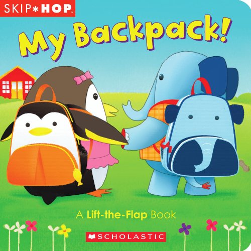 Skip Hop: My Backpack! by Scholastic