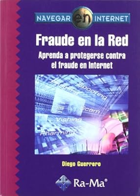 Fraude en la Red: Aprenda a Protegerse Contra el Fraude en Intern et