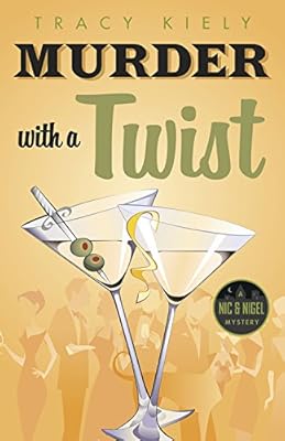 Murder with a Twist (A Nic & Nigel Mystery)