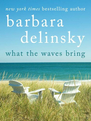 What the Waves Bring by Barbara Delinsky