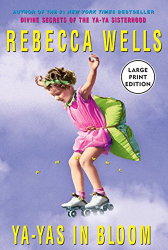 Ya-Yas In Bloom by Rebecca Wells