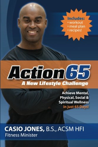 ACTION65: A NEW LIFESTYLE CHALLENGE By Casio Jones & Mellisa Hoffman *Excellent*