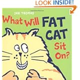 What Will Fat Cat Sit On?