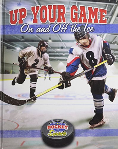 Up Your Game on and Off the Ice by Rachel Stuckey