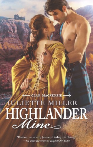 Highlander Mine (Clan Mackenzie Book 3) by Juliette Miller
