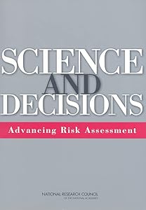 Science and Decisions: Advancing Risk Assessment
