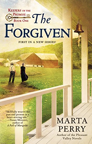 The Forgiven: Keepers of the Promise: Book One by Marta Perry