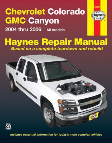 Chevrolet Colorado & GMC Canyon, '04-'06 (Haynes Repair Manual) by Ken Freund