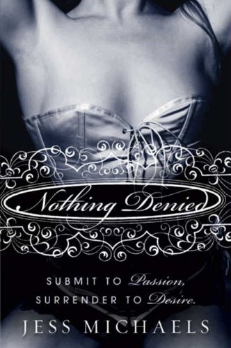 Nothing Denied: A Novel (Albright Sisters Book 3) by Jess Michaels