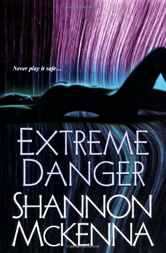 Extreme Danger (The McCloud Brothers, Book 5) by Shannon McKenna