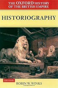 The Oxford History of the British Empire, Volume V: Historiography (Oxford History of the British Empire) (1999-12-23)