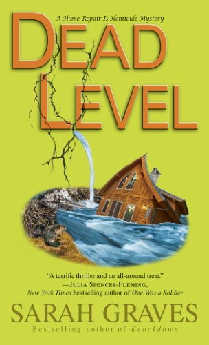 Dead Level: A Home Repair Is Homicide Mystery by Sarah Graves