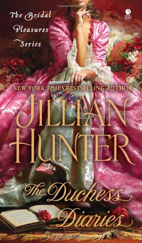 The Duchess Diaries: The Bridal Pleasures Series by Jillian Hunter