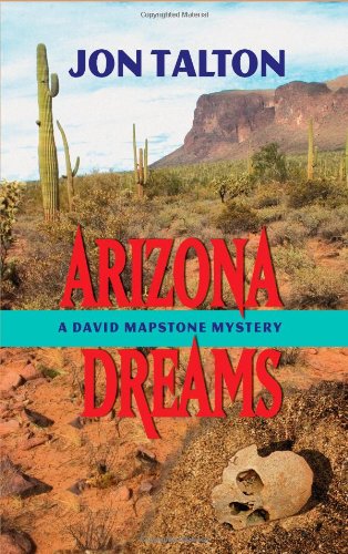 Arizona Dreams (David Mapstone Series) by Jon Talton