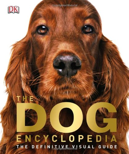 The Dog Encyclopedia by DK Publishing