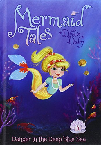 Danger in the Deep Blue Sea:: Book 4 by Debbie Dadey