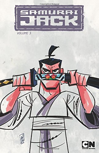 Samurai Jack Volume 3: Quest For The Broken Blade by Jim Zubkavich