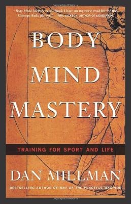 Body Mind Mastery: Training For Sport and Life