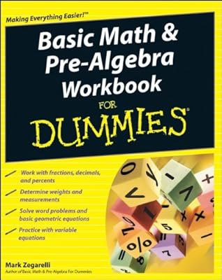 Basic Math and Pre-Algebra Workbook For Dummies