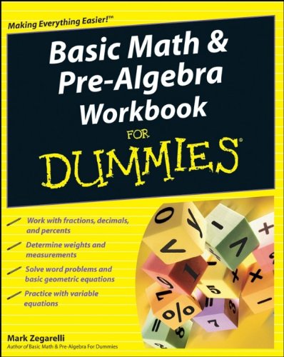 Basic Math and Pre-Algebra Workbook For Dummies by Mark Zegarelli
