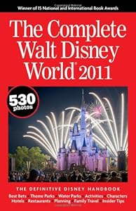 The Complete Walt Disney World 2011
