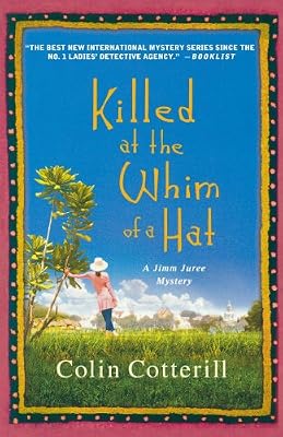 Killed at the Whim of a Hat: A Jimm Juree Mystery