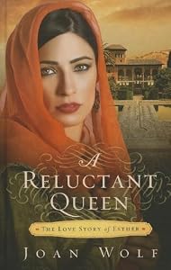 A Reluctant Queen: The Love Story of Esther