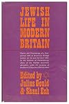 Jewish Life in Modern Britain : Papers and Proceedings of a Conference Held At University College London on 1st and 2nd April, 1962, by the Institute of Contemporary Jewry of the Hebrew University, Jerusalem