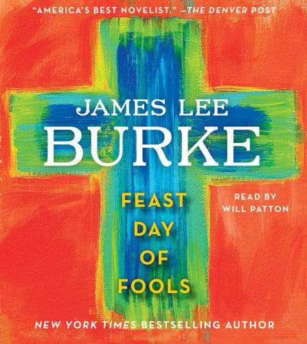 Feast Day of Fools: A Novel by James Lee Burke