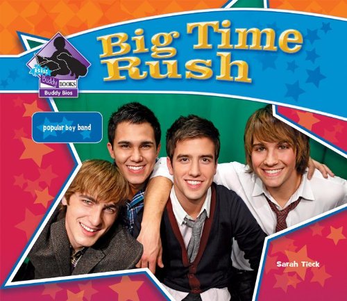 Big Time Rush: Popular Boy Band by Sarah Tieck