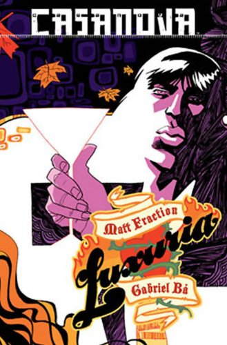 Casanova, Vol. 1: Luxuria by Matt Fraction